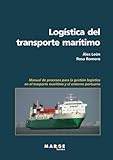ingenieria naval transporte maritimo  Logística del transporte marítimo: 0 (Gestión del transporte)