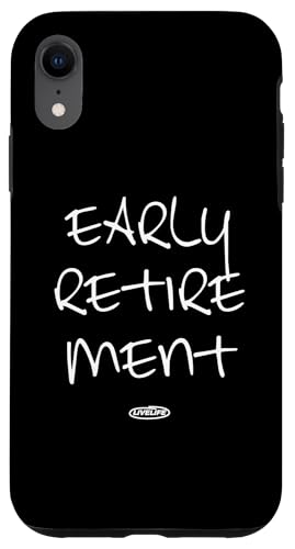 Hülle für iPhone XR EARLY RETIREMENT. LIVELIFE Frührente Vorruhestand Rente BACK