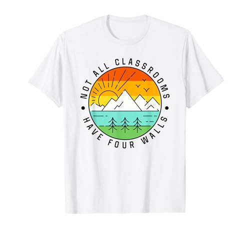 Camping, Camp, Nature, Not All Classroom Have Four Wall Camiseta