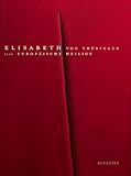 heilige elisabeth annweiler  Elisabeth von Thüringen - Eine europäische Heilige. Aufsätze