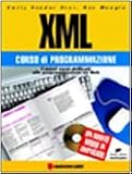 XML. Corso di programmazione. Con CD-ROM