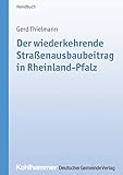 Der wiederkehrende Straßenausbaubeitrag in...