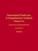 International Trade Law : Customs Law and National Security: a Comprehensive Textbook 1531014348 Book Cover