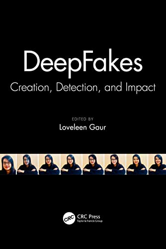 Deepfakes: Creation, Detection, and Impact view 2