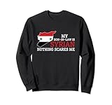 my son in law is syrian nothing scares me bandiera siria felpa