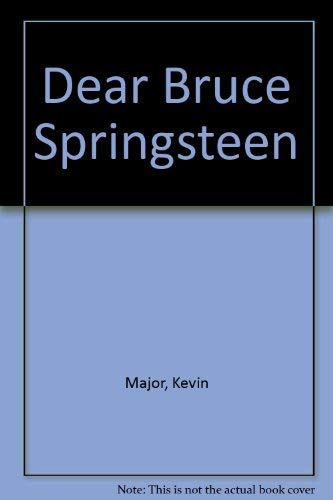 DEAR BRUCE SPRINGSTEEN 0385254598 Book Cover