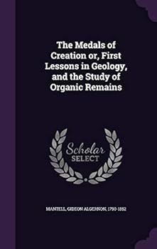 The Medals Of Creation Or First Lessons In Geology, Volume 1...