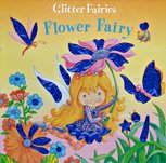 Flower Fairy (Glitter Fairies) 0857345877 Book Cover