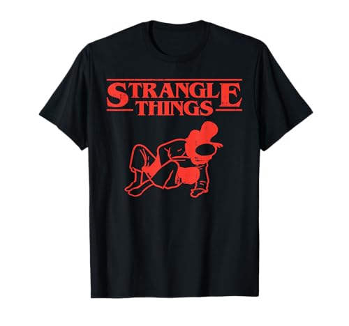 Strangle Things Funny Brazilian Jiu Jitsu Martial Arts Gift T-Shirt
