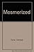 Mesmerized