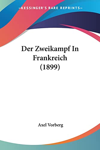 Der Zweikampf In Frankreich (1899) (German Edition)