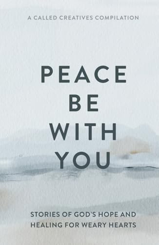 Peace Be with You: Stories of God's Hope and Healing