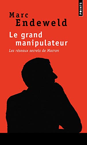 Télécharger Le Grand Manipulateur. Les réseaux secrets de Macron Livre eBook France