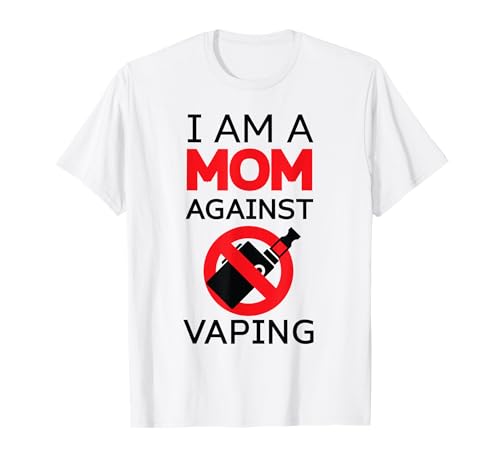 Soy una mamá contra Vaping Cool No Fumador Anti Vape Conciencia Camiseta