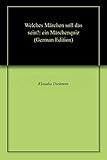  Welches Märchen soll das sein?: ein Märchenquiz (Märchen-Rätselbücher)