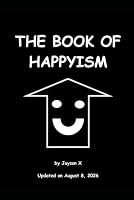 The Book of Happyism B0DDQ5WG2Z Book Cover
