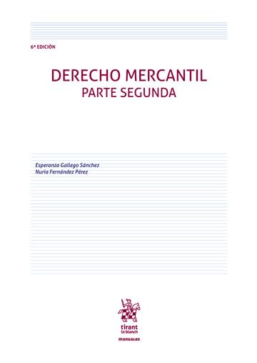 Derecho Mercantil. Parte segunda 6ª Edición (Manuales de Derecho Civil y Mercantil)