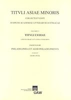 Tituli Lydiae Linguis Graeca Et Latina Conscripti: Fasz. III, Philadelpheia Et Ager Philadelphenus 3700137362 Book Cover