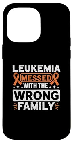 Lukemia Messed With Wrong Family Blood Cancer Awareness �X�}�z�P�[�X iPhone 14 Pro Max �p
