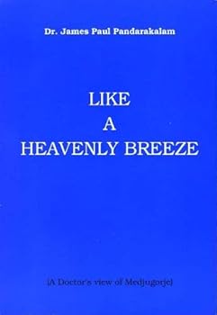 Paperback Like a Heavenly Breeze (A Doctor's view of Medjugorje) Book