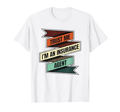 Confía en mí, soy un agente de seguros Agente de seguros de vida Camiseta