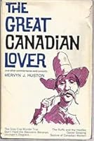 The Great Canadian Lover and Other Commentaries and Conceits B0007JHM0A Book Cover