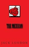 The Mexican - Jack London 