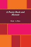 A Poetry Book and Memoir 0557443784 Book Cover