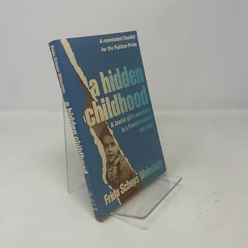 Paperback A Hidden Childhood: A Jewish Girl's Sanctuary in a French Convent 1942-1945 Book