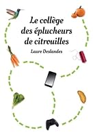 LE COLLEGE DES EPLUCHEURS DE CITROUILLES (MEDIUM) (French Edition) 2211231004 Book Cover