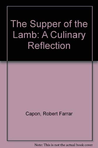 The Supper of the Lamb: A Culinary Reflection 0385023928 Book Cover