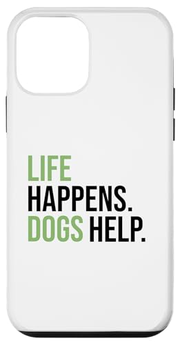 Life Happens ,Dogs Help. Funny Dog Lovers, Dog Mom and Dad Coque pour iPhone 12 mini