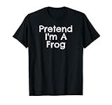 Photo Gallery easy pretend i m frog - costume da halloween veloce maglietta Photo Gallery easy pretend i m frog - costume da halloween veloce maglietta