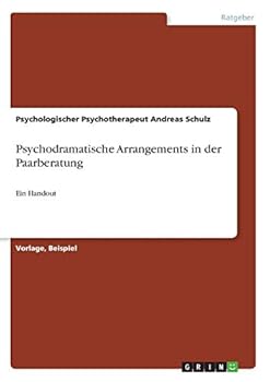 Paperback Psychodramatische Arrangements in der Paarberatung: Ein Handout [German] Book