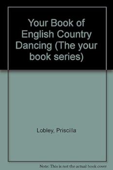 Hardcover Your book of English country dancing (The Your book series) Book