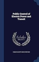 Public Control of Electric Power and Transit ... 1298939585 Book Cover