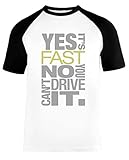 100% algodón orgánico Yes Its Fast No You Cant Drive It Unisex Camiseta De Béisbol Mangas Cortas Hombre Mujer Blanca Negra