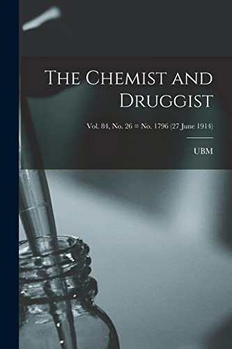 The Chemist and Druggist [electronic Resource]; Vol. 84, no. 26 = no. 1796 (27 June 1914)