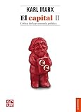 El capital. Crítica de la economía política. Tomo II, libro II: El proceso de circulación del capital