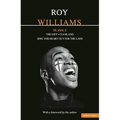 Williams Plays: 2: Sing Yer Heart Out for the Lads; Clubland; The Gift