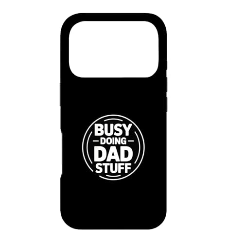Busy Doing Dad Stuff �X�}�z�P�[�X iPhone 17 Pro �p