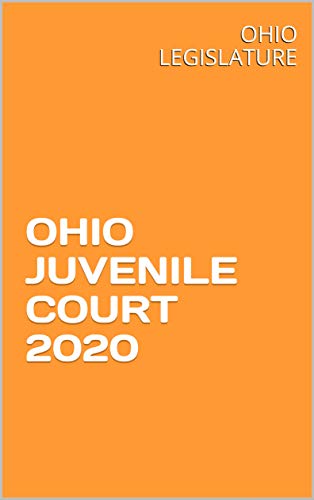 OHIO JUVENILE COURT 2020 (English Edition) Livre PDF Gratuit