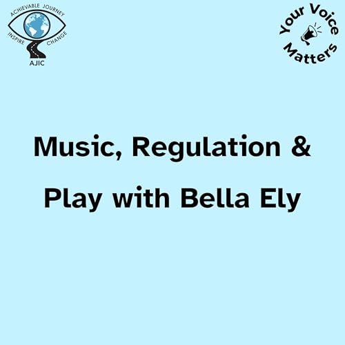 Music, Regulation & Play with Bella Ely