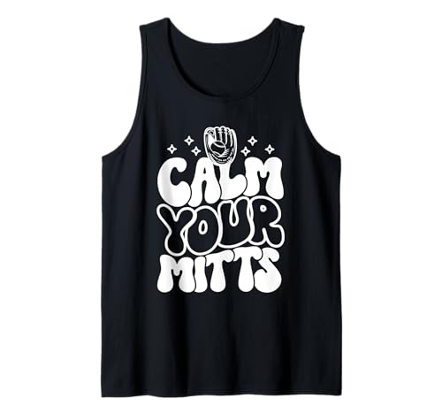 Calm Your Mitts Baseball Design For Funny Baseball Lovers Camiseta sin Mangas
