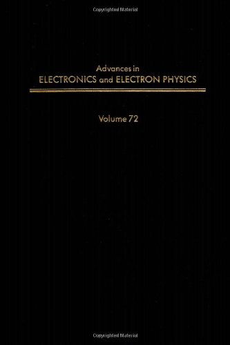 Advances in Electronics and Electron Physics: v. 72
