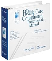 Health Care Compliance Professional's Manual 0735570388 Book Cover