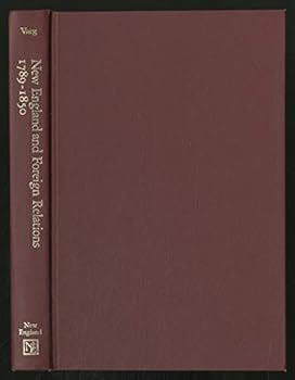 Hardcover New England and Foreign Relations 1789-1850 Book