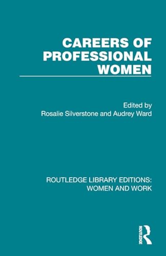 Careers of Professional Women (Routledge Library Editions: Women and Work)