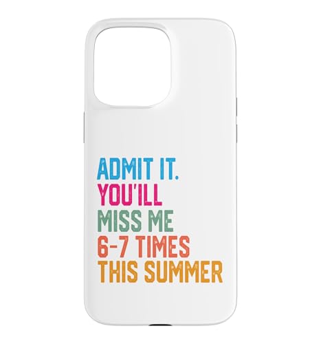 Admit It You Miss Me 6-7 Times ���̉āB �X�}�z�P�[�X iPhone 15 Pro Max �p
