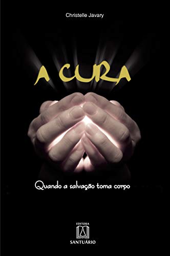 A cura: quando a salvação toma corpo